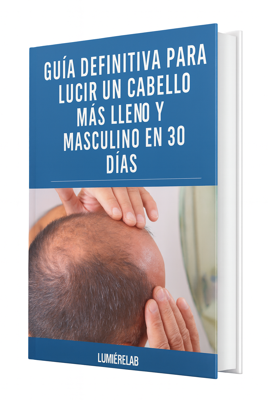 EBook GRATUITO POR HOY: "Guía definitiva para lucir un cabello más pleno en 30 días"